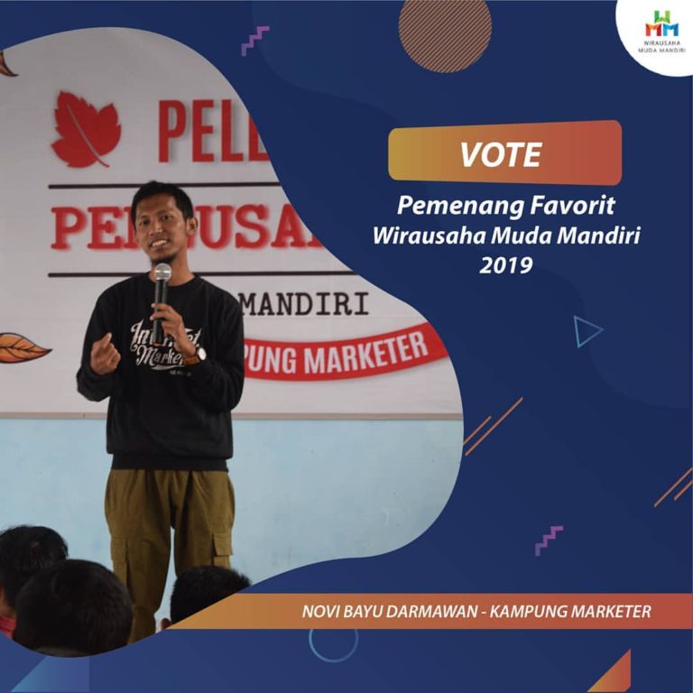 Dukung Novi Bayu Darmawan owner dari Kampung Marketer menjadi Pemenang Favorit Wirausaha Muda Mandiri 2019